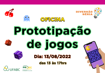 OFICINA DE PROTOTIPAÇÃO DE JOGOS 2022 – Segunda edição